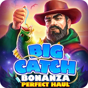 BIG CATCH BONANZA: PERFECT HAUL