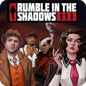 RUMBLE IN THE SHADOWS