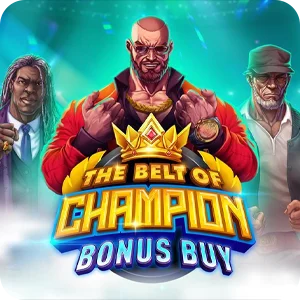 THE BELT OF CHAMPION BONUS BUY