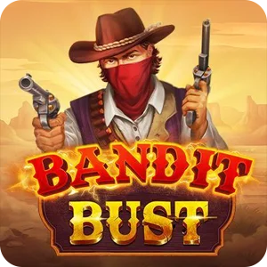 BANDIT BUST