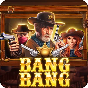 BANG BANG