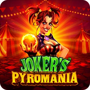 JOKER'S PYROMANIA
