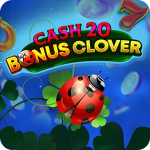 CASH 20 BONUS CLOVER