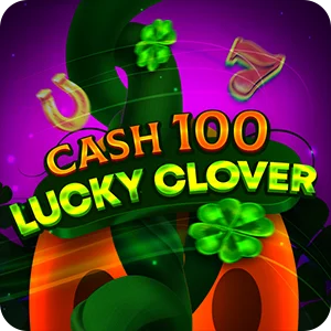 CASH 100 LUCKY CLOVER