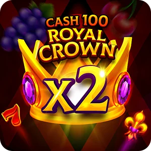 CASH 100 ROYAL CROWN