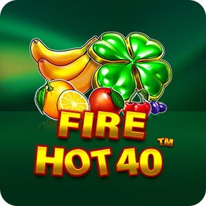 FIRE HOT 40