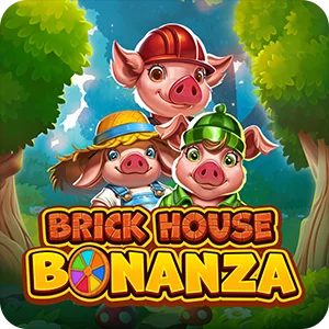BRICK HOUSE BONANZA