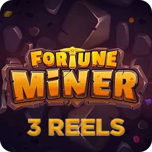 FORTUNE MINER - 3 REELS
