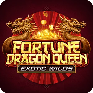 FORTUNE DRAGON QUEEN EXOTIC WILDS