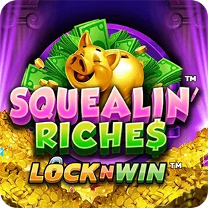 SQUEALIN' RICHES