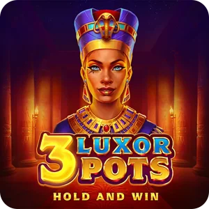 3 LUXOR POTS: HOLD AND WIN