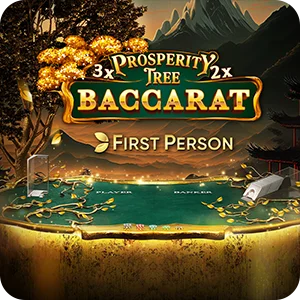 FIRST PERSON PROSPERITY TREE BACCARAT