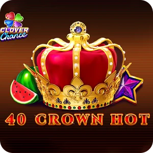 40 CROWN HOT - CLOVER CHANCE