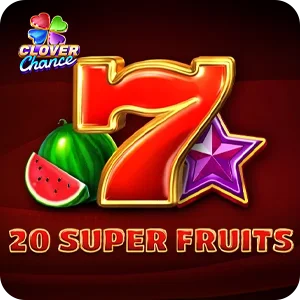 20 SUPER FRUITS  - CLOVER CHANCE