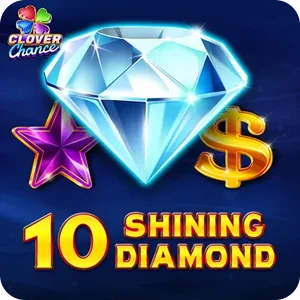 10 SHINING DIAMOND  - CLOVER CHANCE
