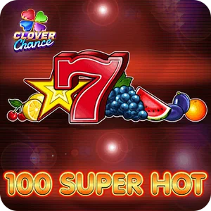 100 SUPER HOT  - CLOVER CHANCE