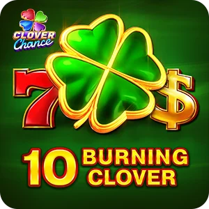 10 BURNING CLOVER - CLOVER CHANCE