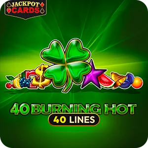 40 BURNING HOT