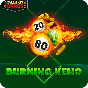 BURNING KENO