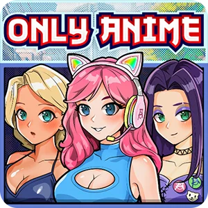 ONLY ANIME