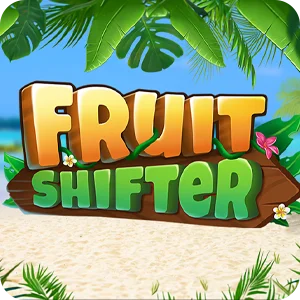 FRUIT SHIFTER