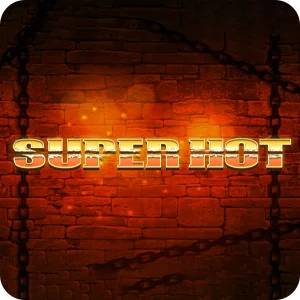 SUPER HOT