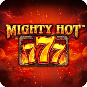 MIGHTY HOT: 777