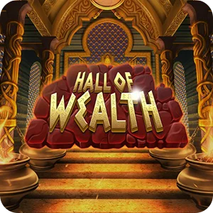 HALL OF WEALTH