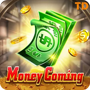 MONEY COMING
