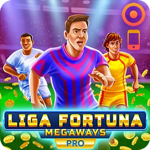 LIGA FORTUNA MEGAWAYS PRO