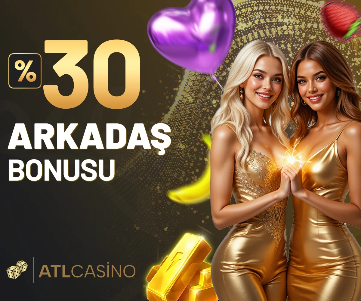 %30 Arkadaşını Getir Bonusu